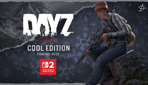 🎮 DayZ、Nintendo Switch 2版を発表 ─ 日本発売はなし