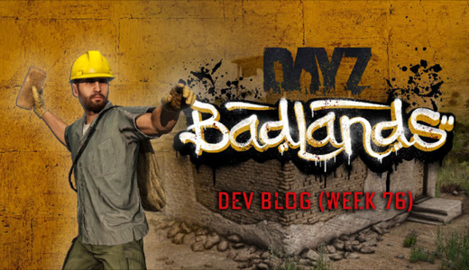 DayZ Badlands Dev Blog（Week 76）公開｜🏚️2026年10月リリース予定、建物修復システムとコードロック