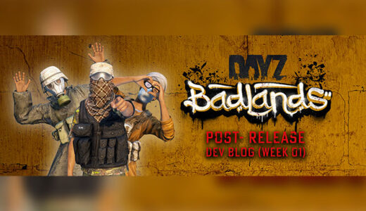 🏜️ DayZ Badlands 発売初週で32万本突破！今後の更新予定も発表｜Dev Blog Week 01